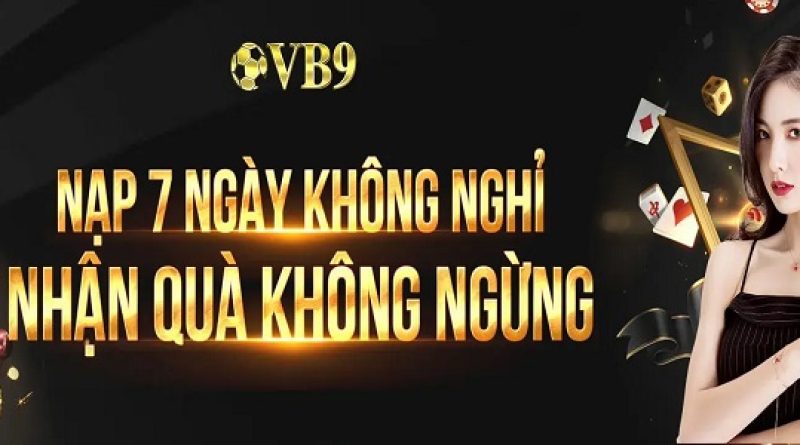 VB9 – Casino online đáng chơi nhất 2023 dành cho bet thủ