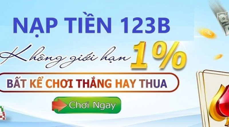 Hướng dẫn nạp tiền 123B đơn giản qua các phương thức phổ biến