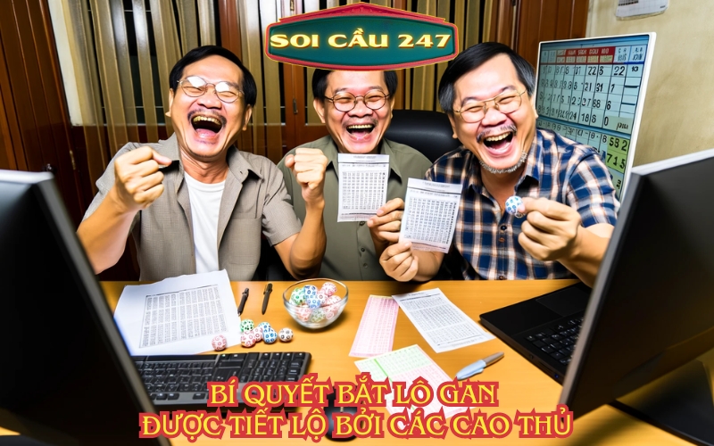 Bí quyết bắt lô gan được tiết lộ bởi các cao thủ
