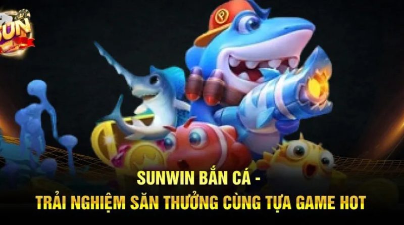 Bắn cá Sunwin: Khám phá thế giới đại dương, rinh ngay quà khủng