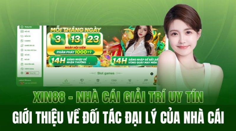 Hướng dẫn chi tiết cách đăng ký làm đại lý Xin88 uy tín