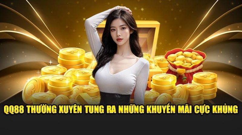 Khuyến mãi QQ88 – Tổng hợp chương trình thưởng hot nhất